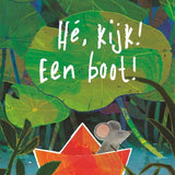 He, kijk! Een boot!