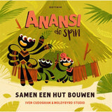 Anansi de Spin - Samen een hut bouwen - Iven Cudogham