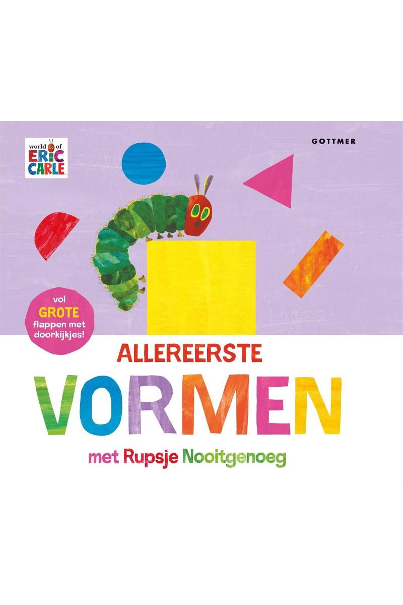 Allereerste vormen mert Rupsje Nooitgenoeg - Eric Carle van Gottmer | Kids Conceptstore Le Fanfare