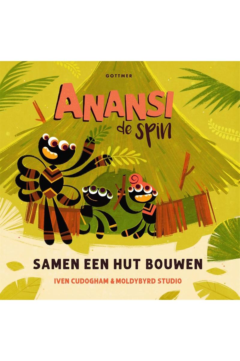 Anansi de Spin - Samen een hut bouwen - Iven Cudogham van Gottmer | Kids Conceptstore Le Fanfare