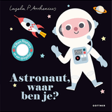 Astronaut, Waar Ben Je? - Arrhenius van Gottmer | Kids Conceptstore Le Fanfare