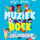 Mijn grote Muziekboek met geluiden - Elsa Fouquier van Gottmer | Kids Conceptstore Le Fanfare