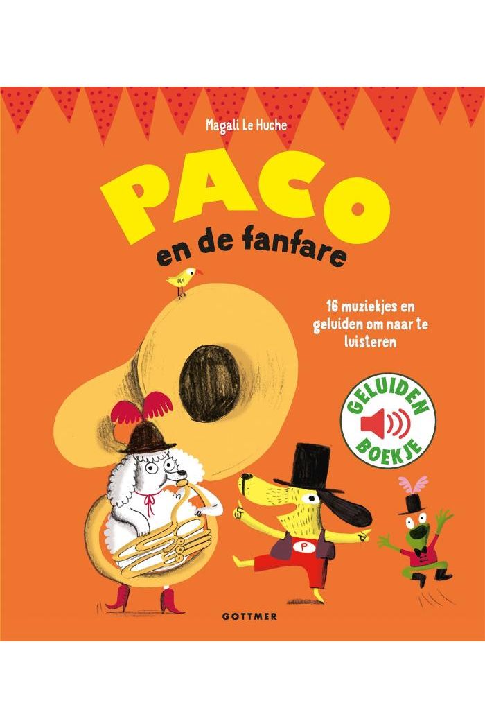 Paco en de fanfare - Magali Le Huche van Gottmer | Kids Conceptstore Le Fanfare