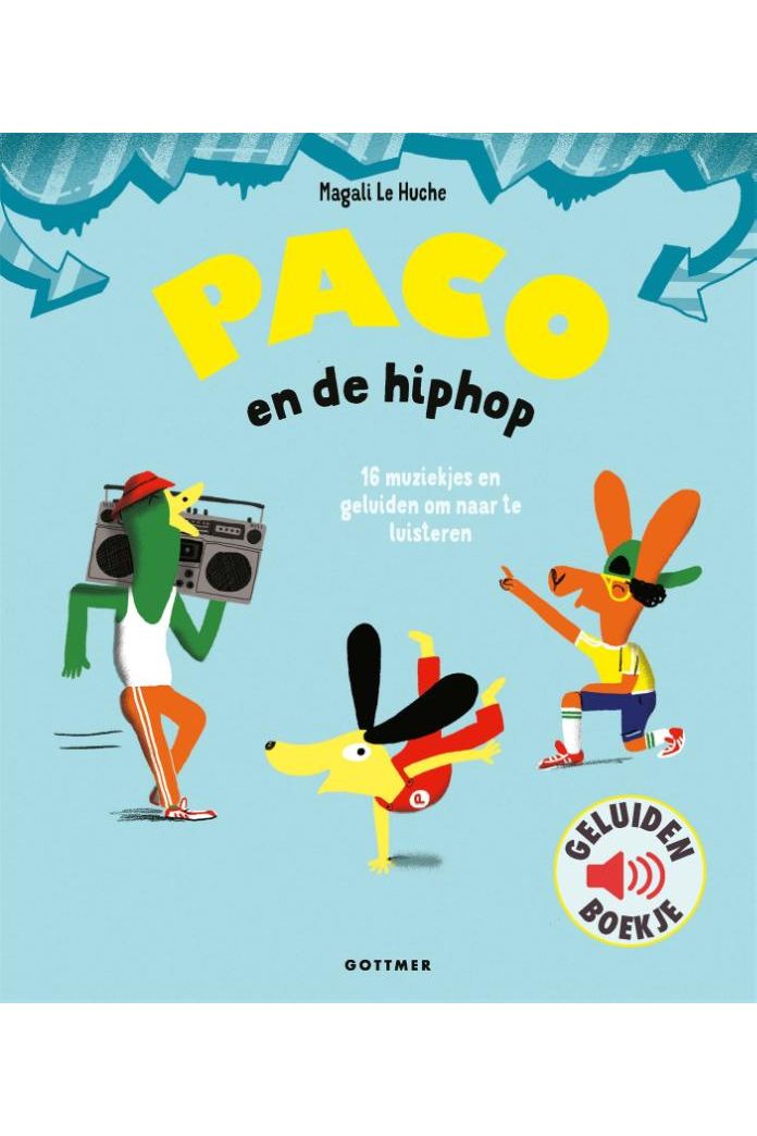 Paco en de hiphop - Magali Le Huche van Gottmer | Kids Conceptstore Le Fanfare