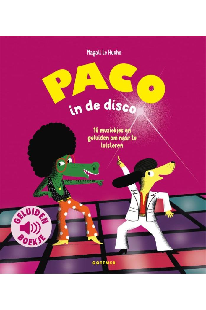 Paco in de disco - Magali Le Huche van Gottmer | Kids Conceptstore Le Fanfare