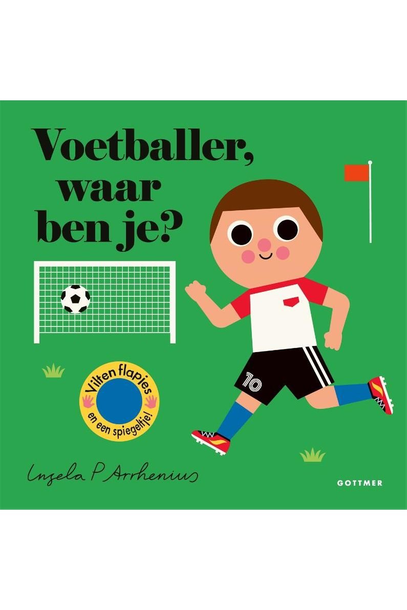Voetballer, waar ben je? - Ingela P Arrhenius van Gottmer | Kids Conceptstore Le Fanfare