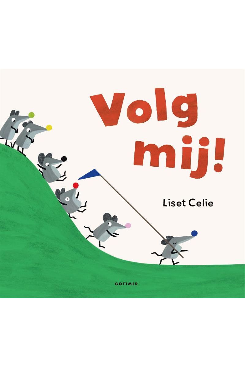 Volg mij! - Liset Celie van Gottmer | Kids Conceptstore Le Fanfare