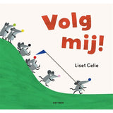 Volg mij! - Liset Celie van Gottmer | Kids Conceptstore Le Fanfare